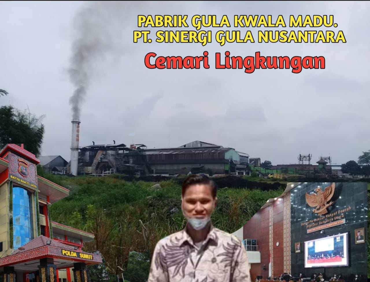 Diduga PT Sinergi Gula Nusantara Cemari Lingkungan, Aktifis Mahasiswa Desak APH Periksa Dan Hentikan Produksi Pabrik